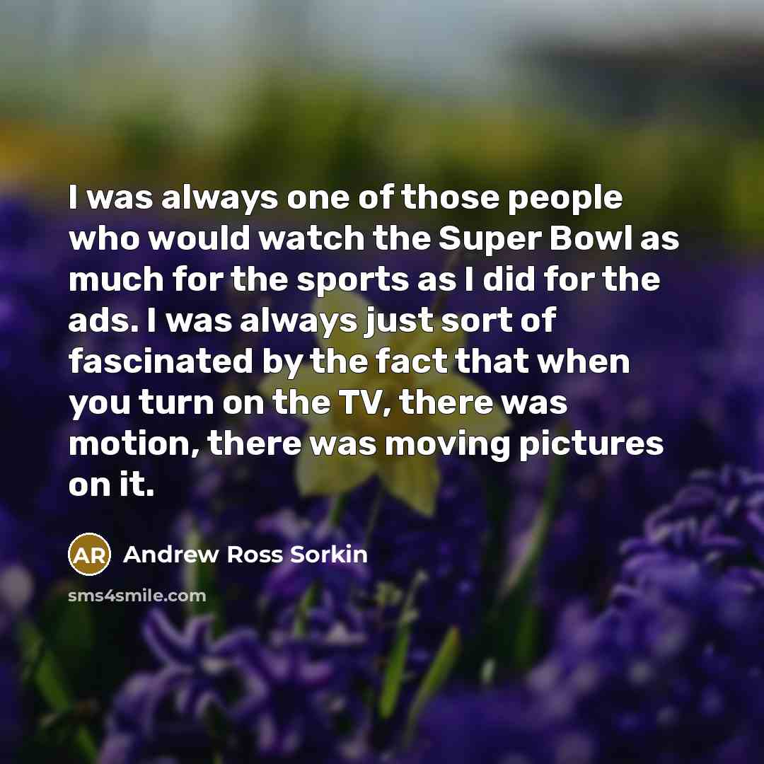 “I was always one of those people who would watch…” quote by Andrew Ross Sorkin