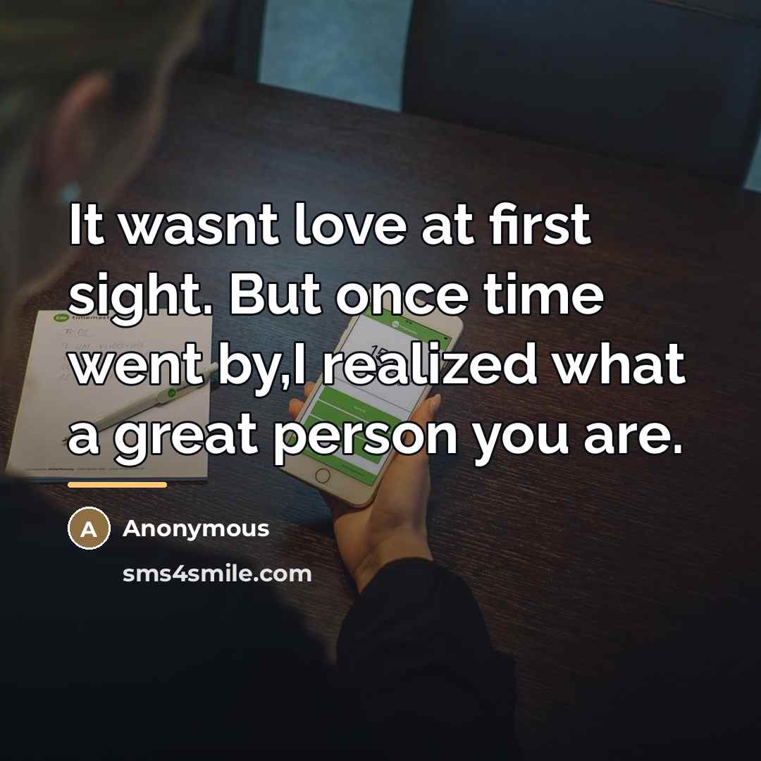 “It wasnt love at first sight. But once time went…” quote by Anonymous