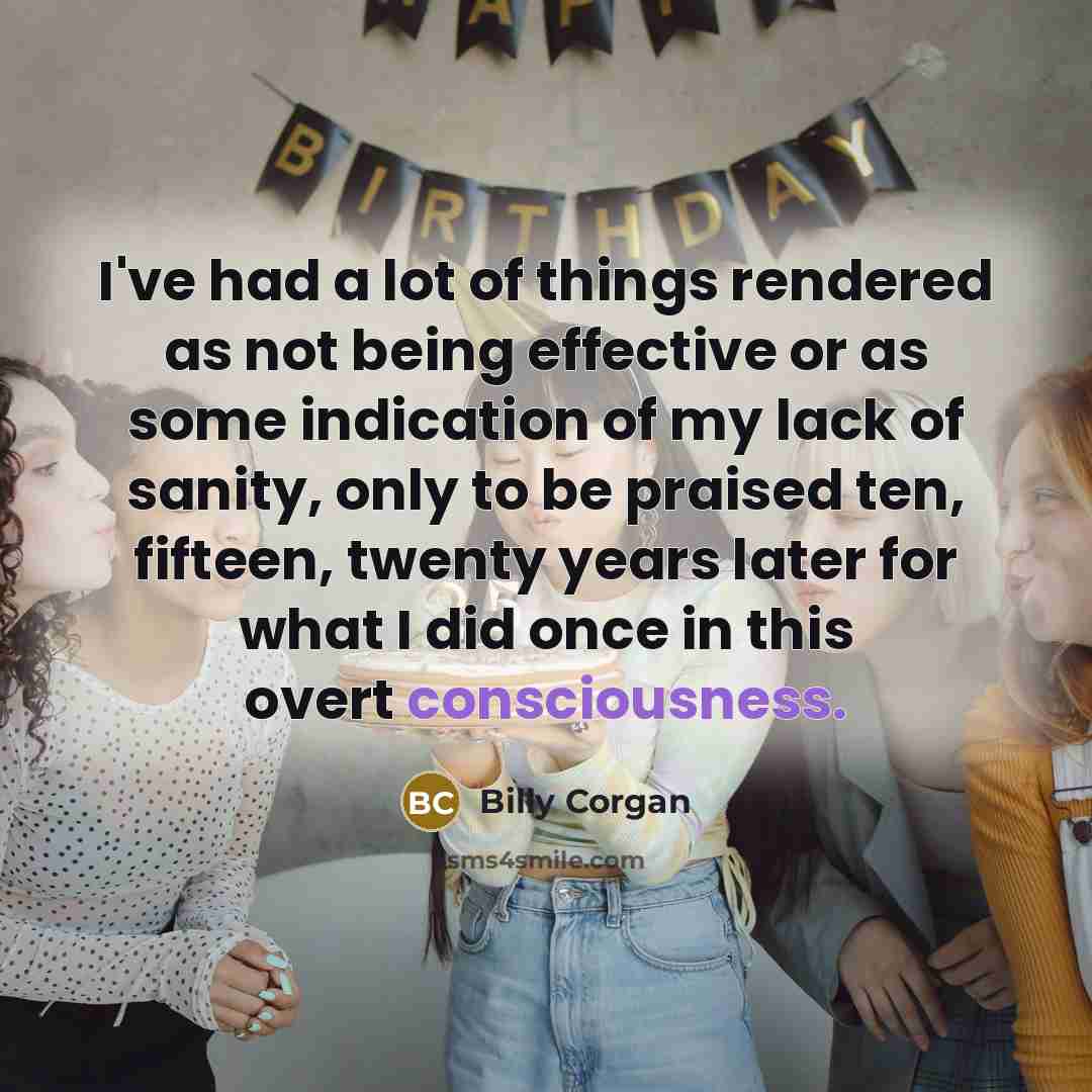 “I've had a lot of things rendered as not being…” quote by Billy Corgan