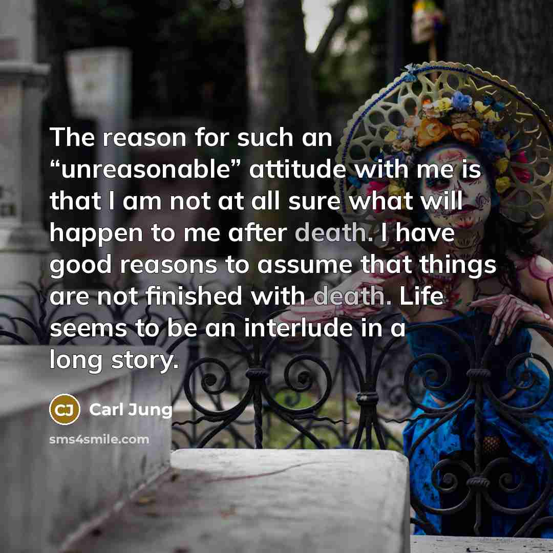 “The reason for such an “unreasonable” attitude with me is…” quote by Carl Jung