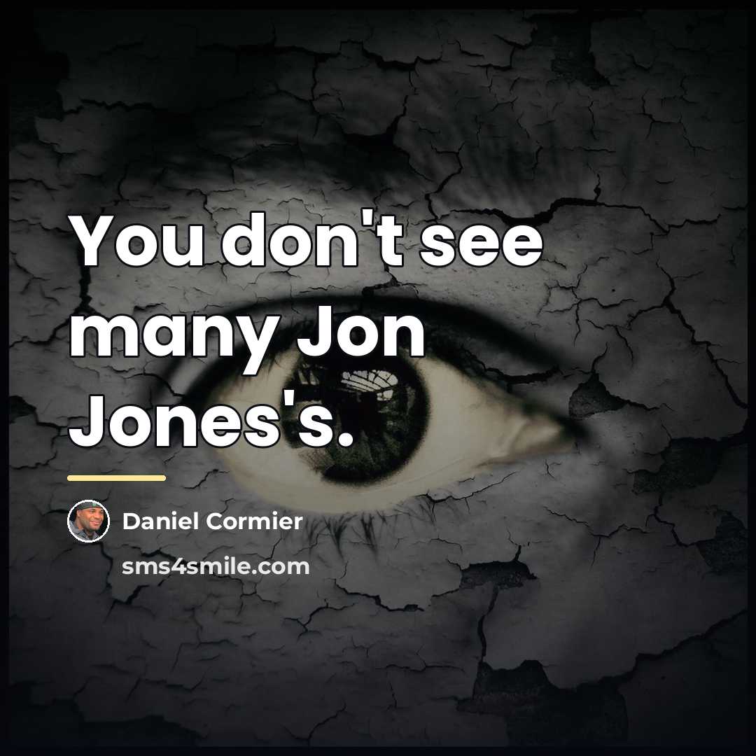 “You don't see many Jon Jones's.…” quote by Daniel Cormier