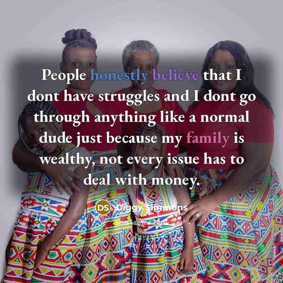 “People honestly believe that I dont have struggles and I…” quote by Diggy Simmons