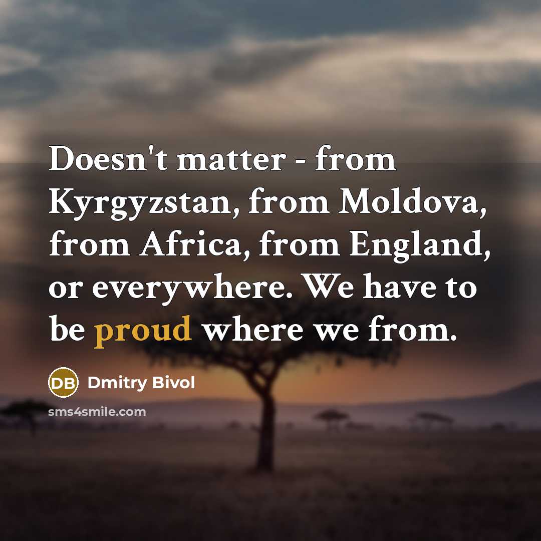 “Doesn't matter - from Kyrgyzstan, from Moldova, from Africa, from…” quote by Dmitry Bivol