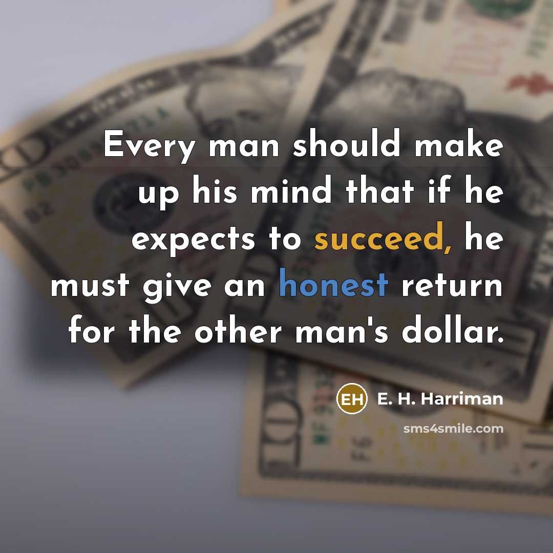 “Every man should make up his mind that if he…” quote by E. H. Harriman