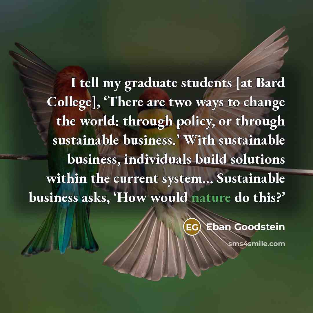 “I tell my graduate students [at Bard College], ‘There are…” quote by Eban Goodstein