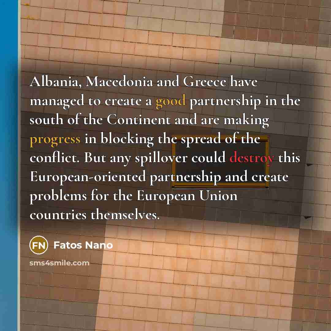 “Albania, Macedonia and Greece have managed to create a good…” quote by Fatos Nano