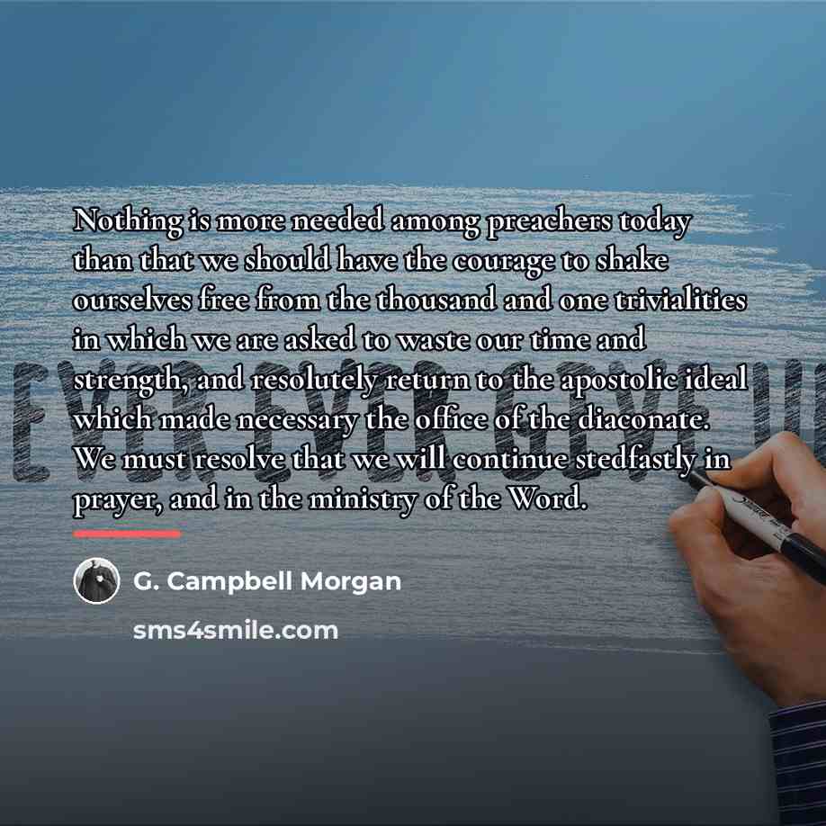 “Nothing is more needed among preachers today than that we…” quote by G. Campbell Morgan