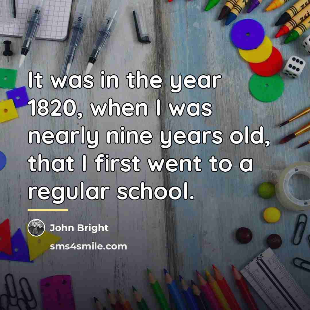 “It was in the year 1820, when I was nearly…” quote by John Bright