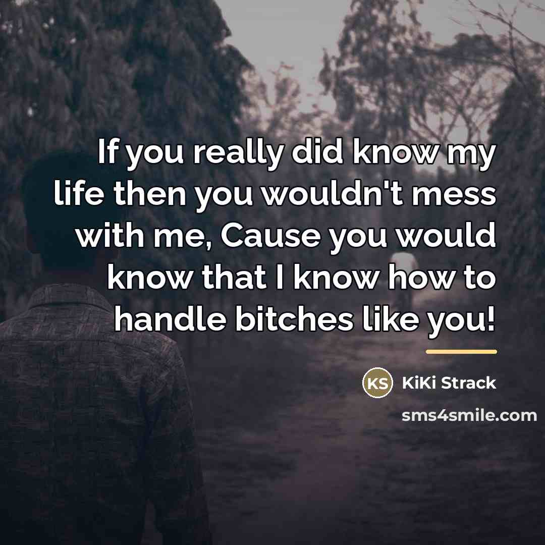 “If you really did know my life then you wouldn't…” quote by Kiki Strack