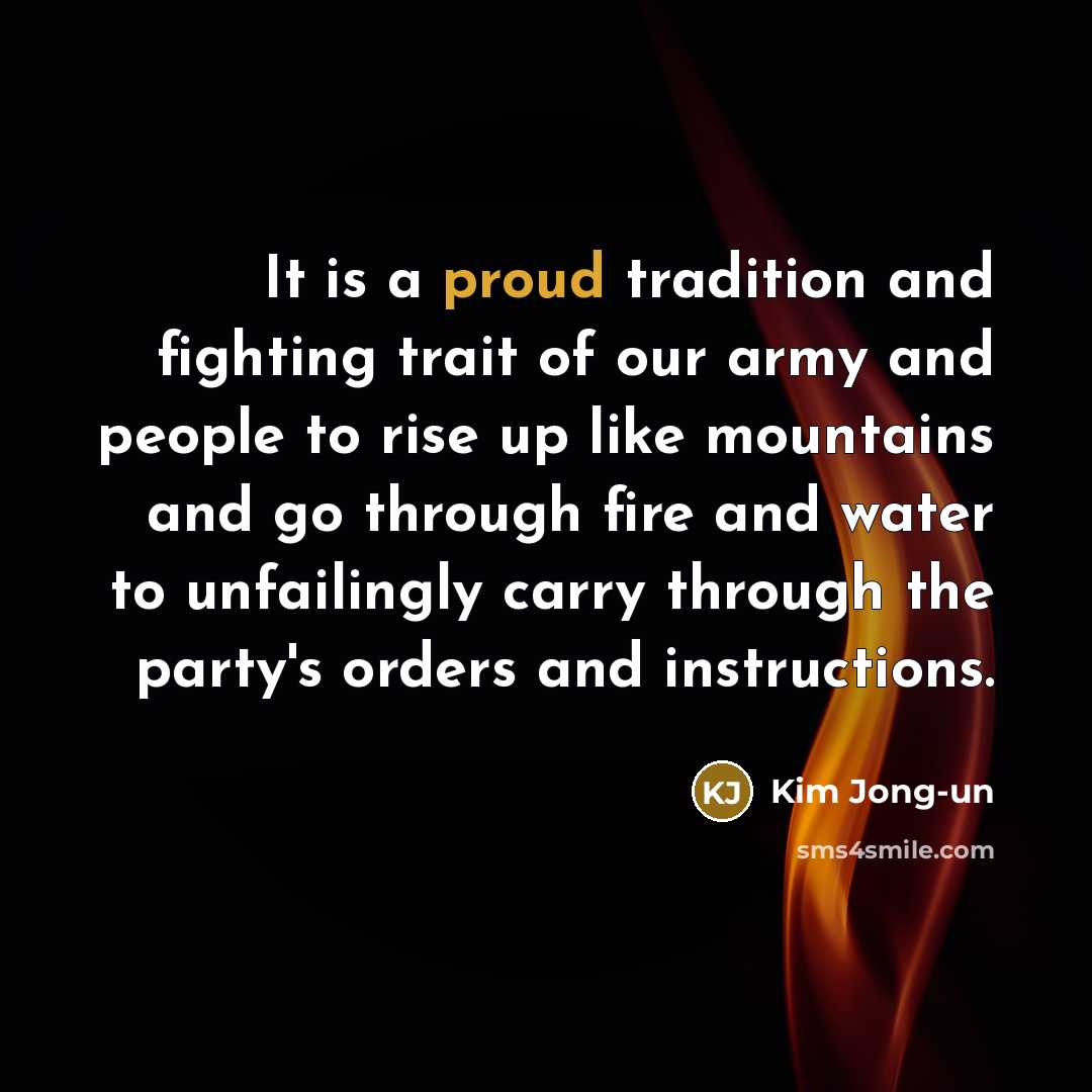 “It is a proud tradition and fighting trait of our…” quote by Kim Jong-un