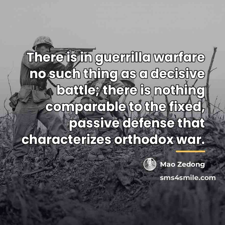 “There is in guerrilla warfare no such thing as a…” quote by Mao Zedong