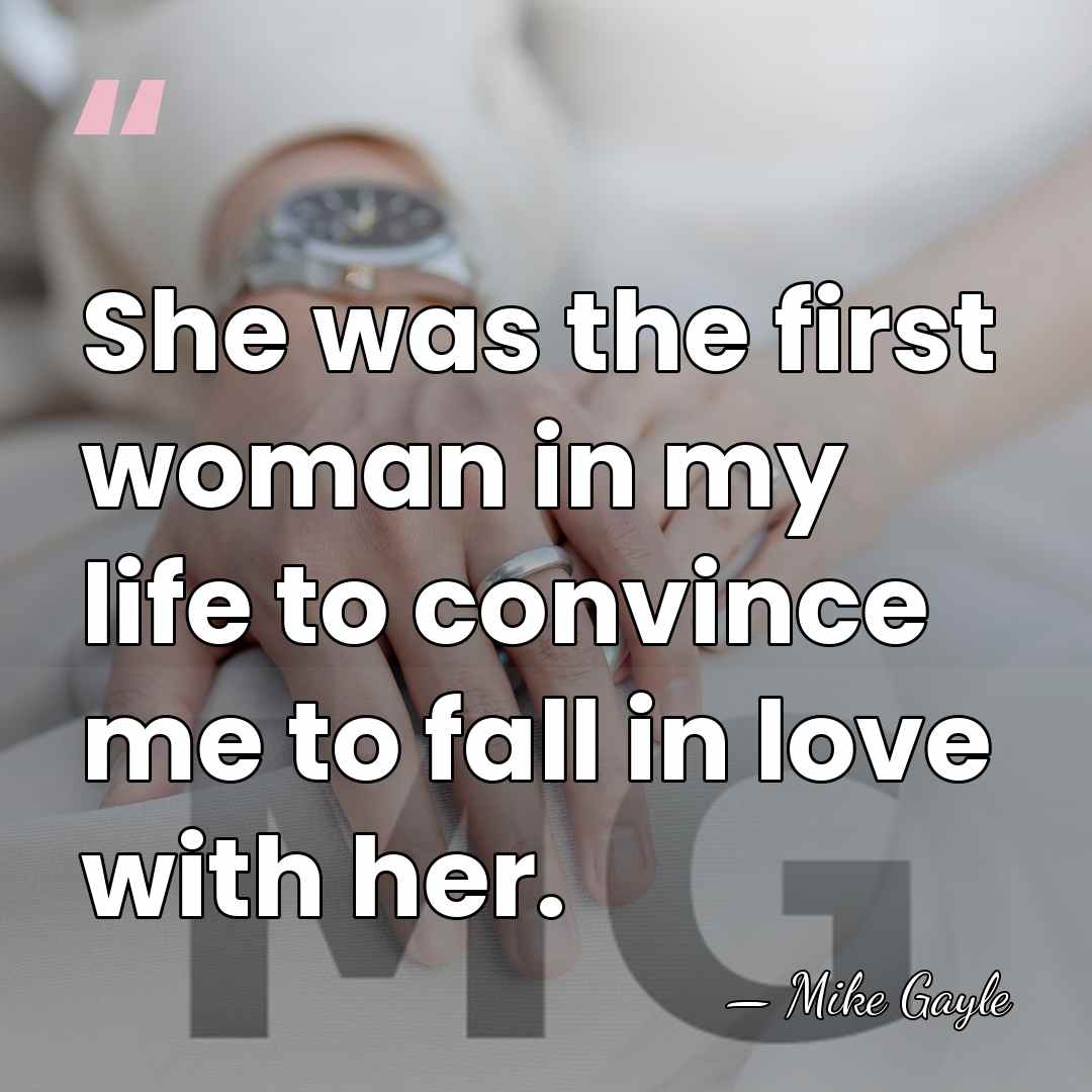 She was the first woman in my life to convince me to&hellip; - Mike Gayle