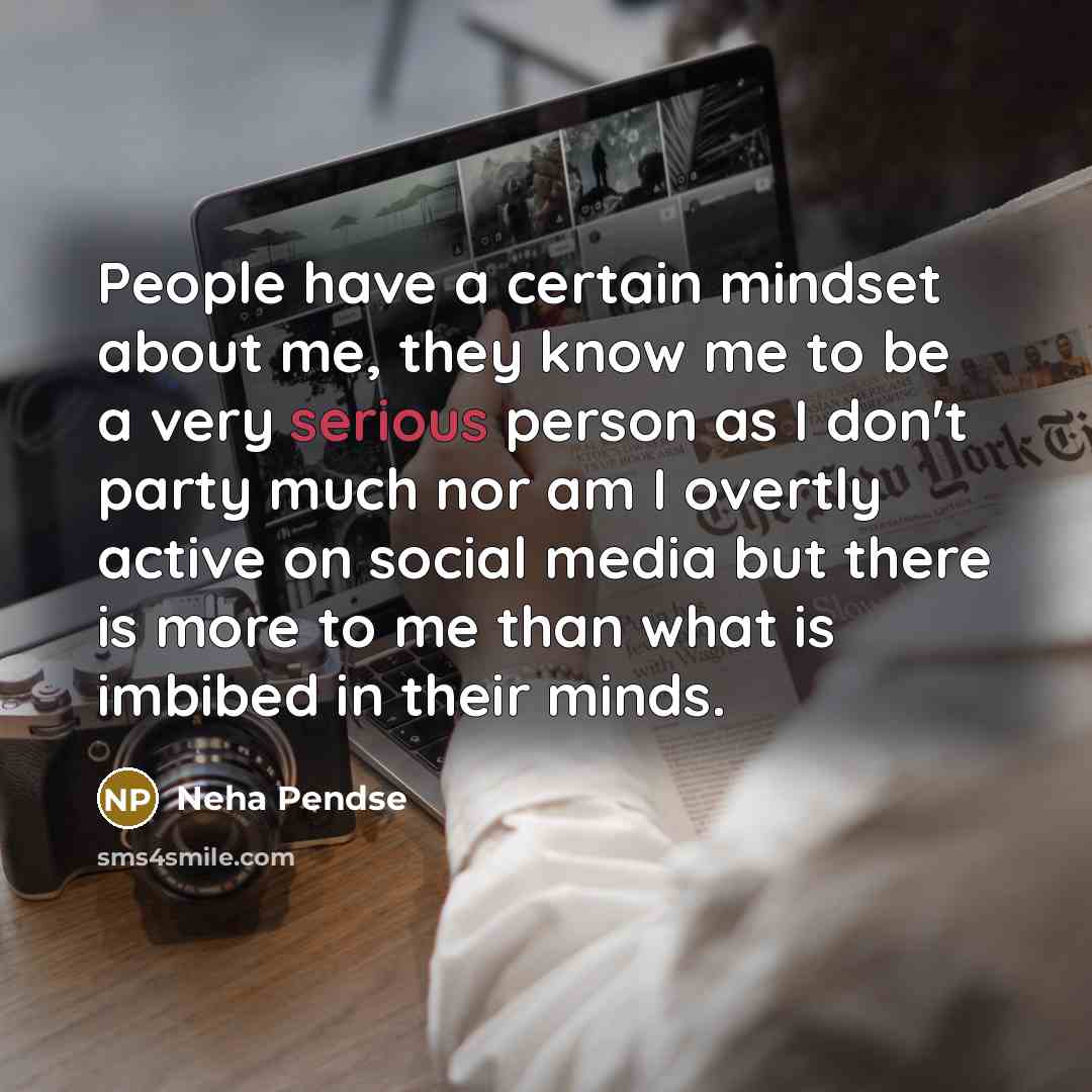 “People have a certain mindset about me, they know me…” quote by Neha Pendse