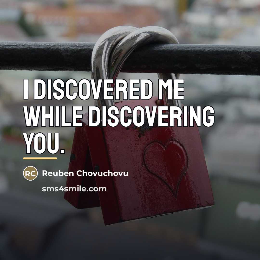 “I discovered me while discovering you.…” quote by Reuben Chovuchovu
