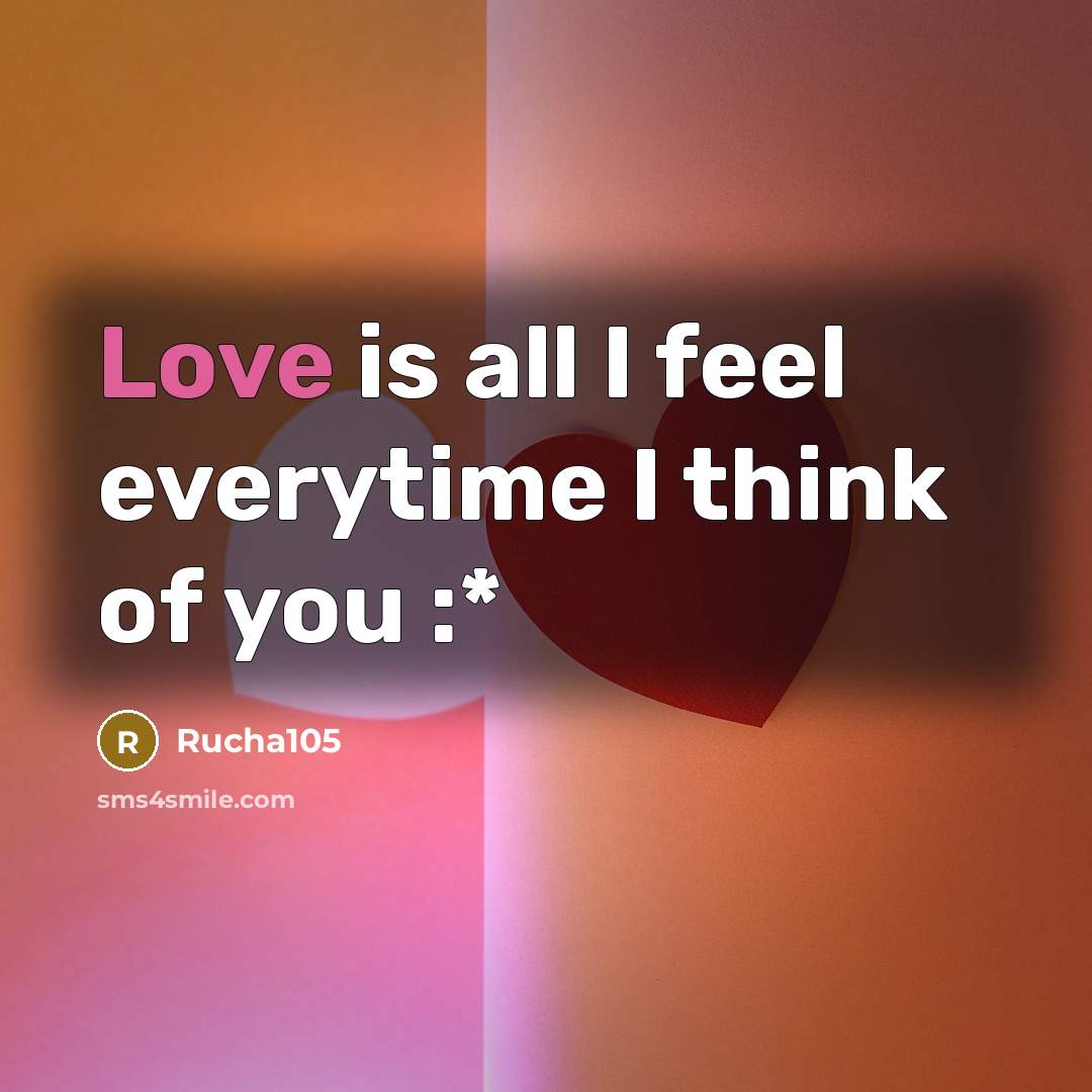 “Love is all I feel everytime I think of you…” quote by Rucha105