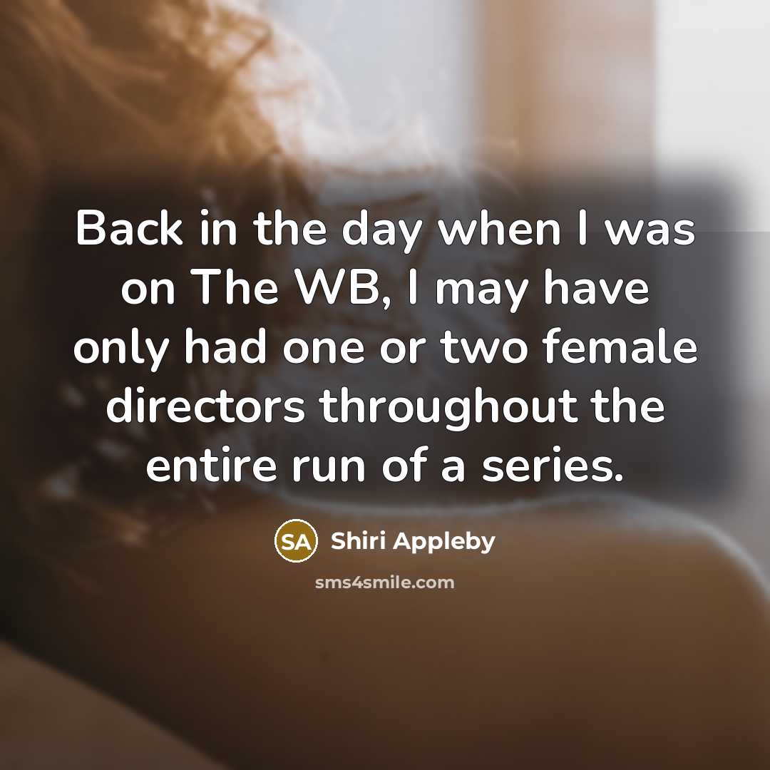 “Back in the day when I was on The WB,…” quote by Shiri Appleby