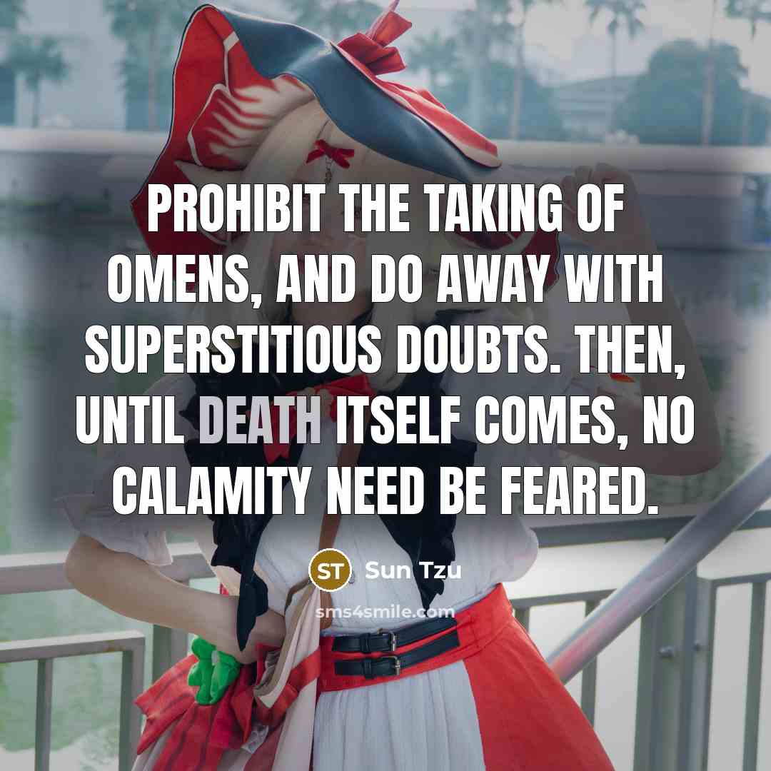 “Prohibit the taking of omens, and do away with superstitious…” quote by Sun Tzu