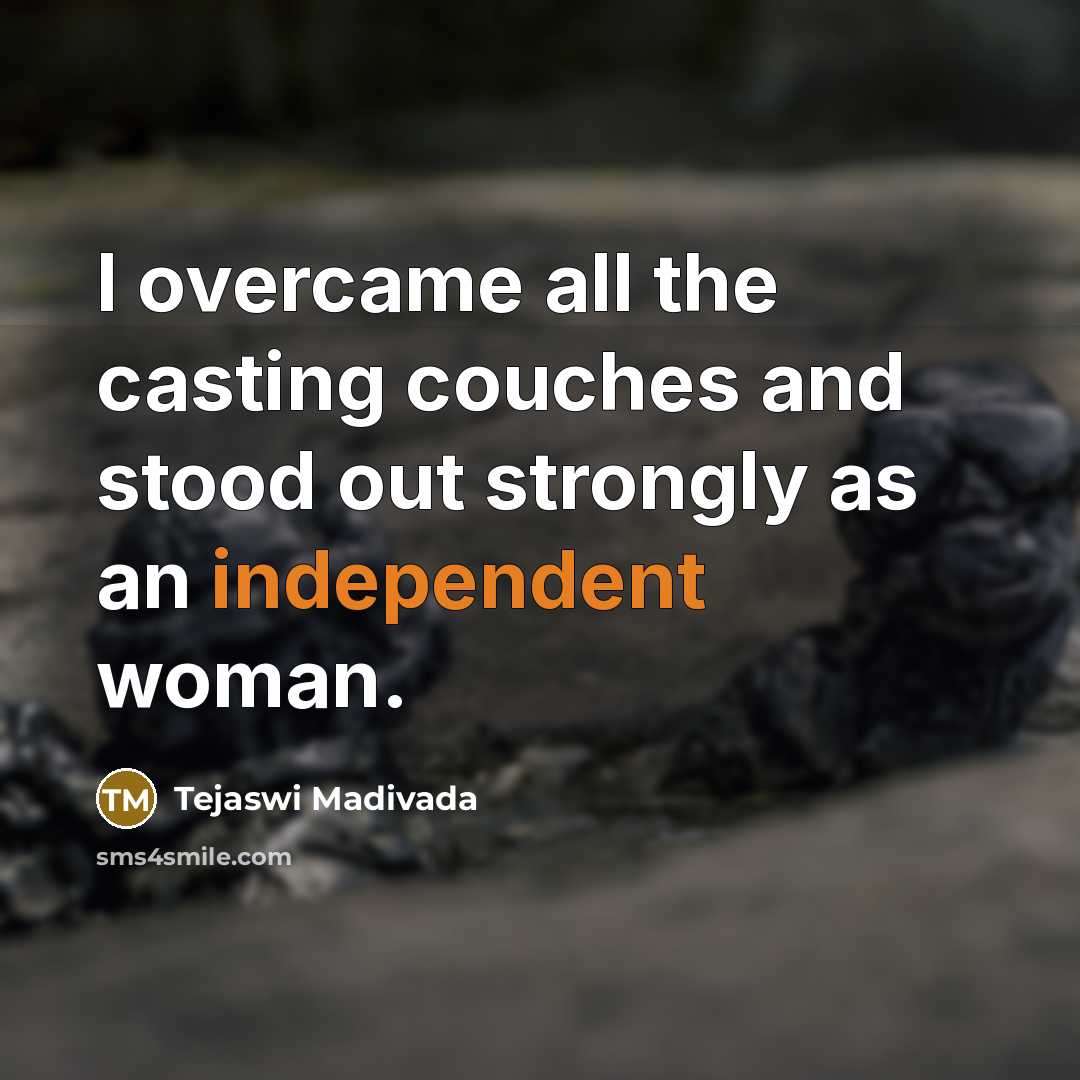 “I overcame all the casting couches and stood out strongly…” quote by Tejaswi Madivada