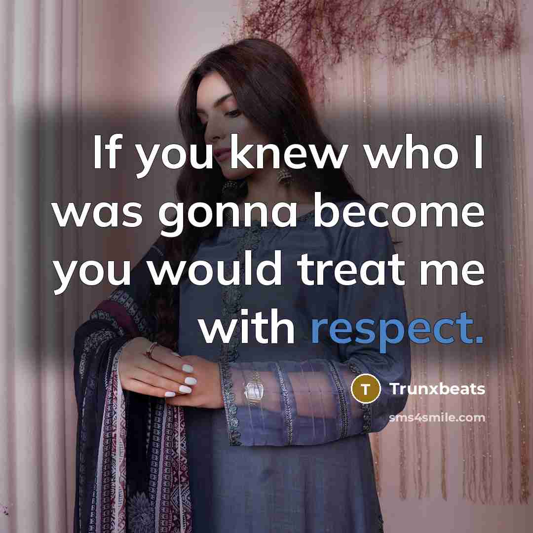 “If you knew who I was gonna become you would…” quote by Trunxbeats