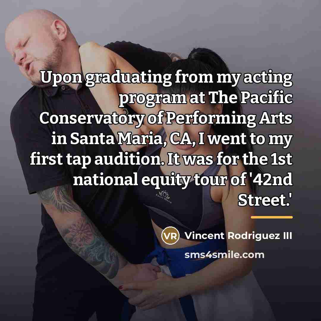 “Upon graduating from my acting program at The Pacific Conservatory…” quote by Vincent Rodriguez III