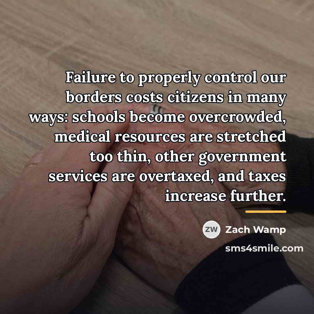 “Failure to properly control our borders costs citizens in many…” quote by Zach Wamp