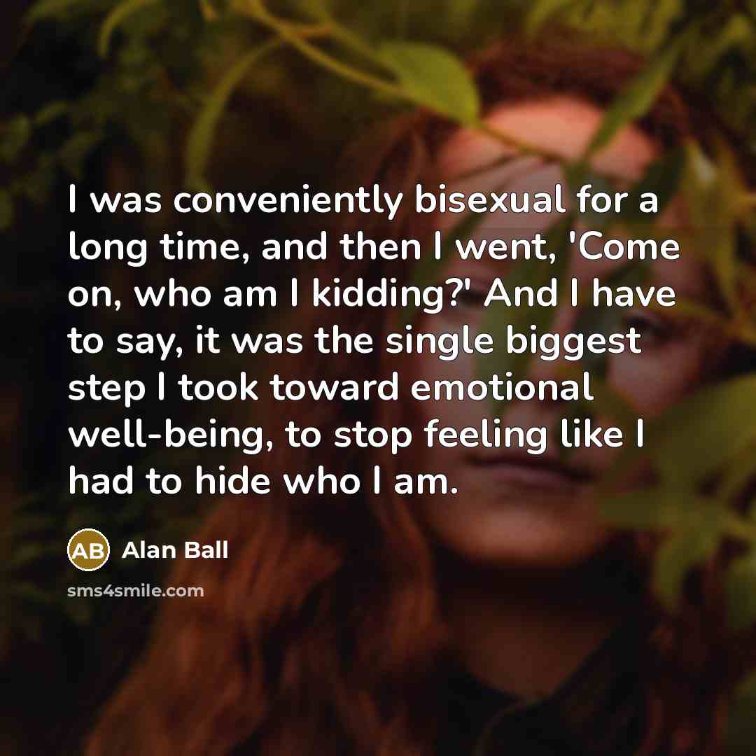 “I was conveniently bisexual for a long time, and then…” quote by Alan Ball