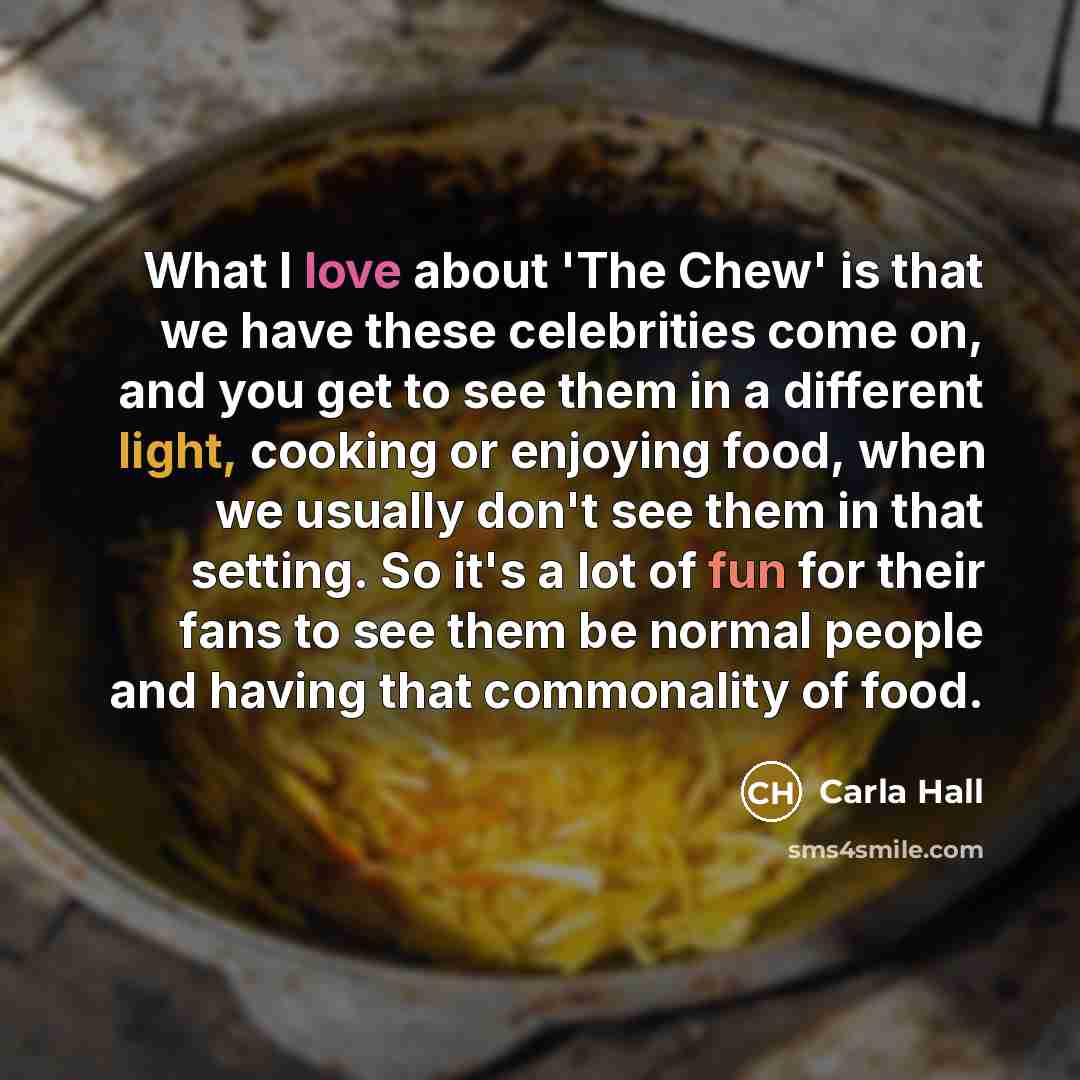 “What I love about 'The Chew' is that we have…” quote by Carla Hall