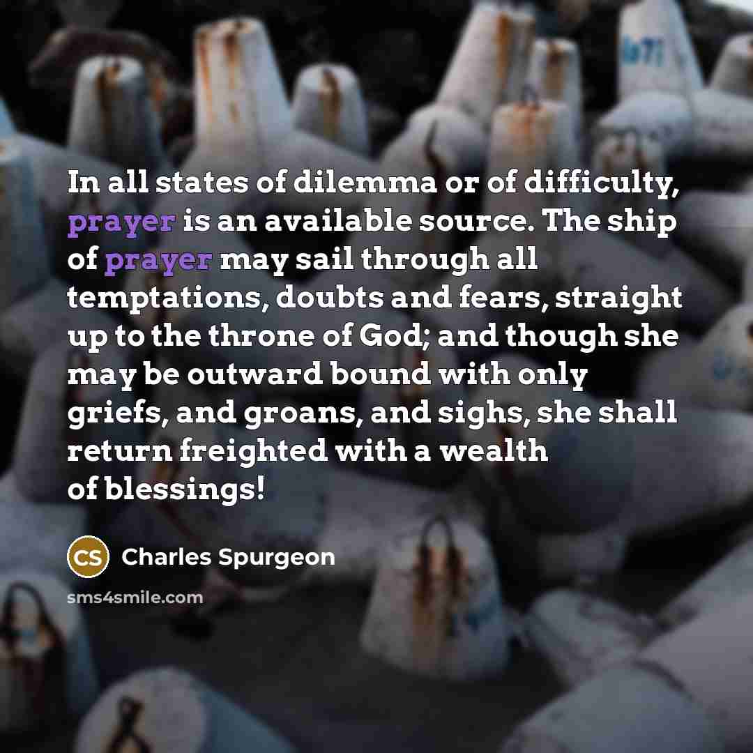 “In all states of dilemma or of difficulty, prayer is…” quote by Charles Spurgeon