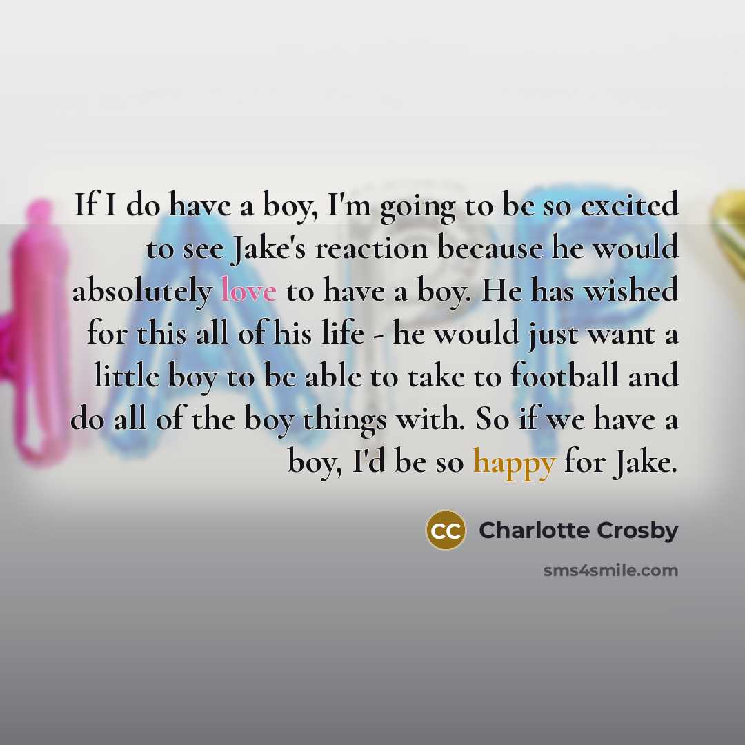 “If I do have a boy, I'm going to be…” quote by Charlotte Crosby