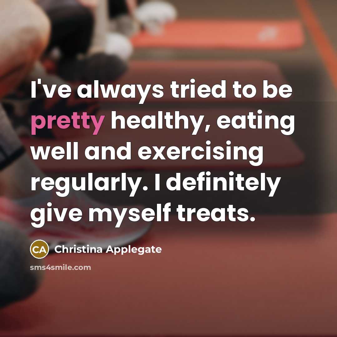 “I've always tried to be pretty healthy, eating well and…” quote by Christina Applegate