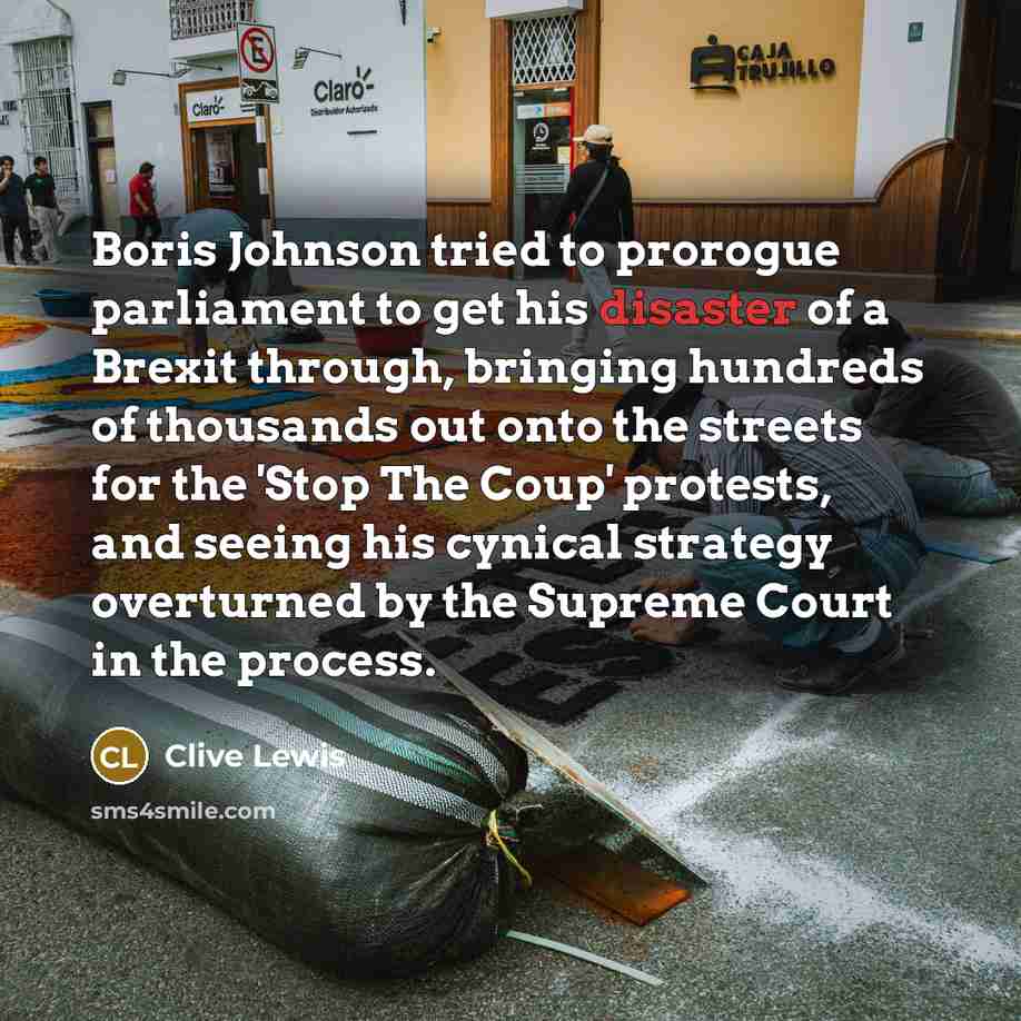“Boris Johnson tried to prorogue parliament to get his disaster…” quote by Clive Lewis