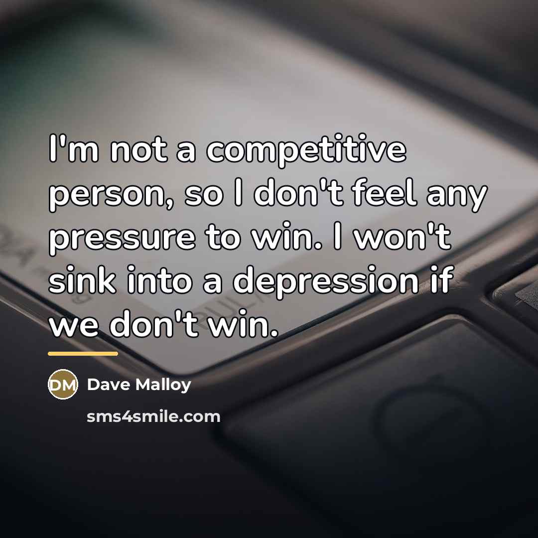 “I'm not a competitive person, so I don't feel any…” quote by Dave Malloy