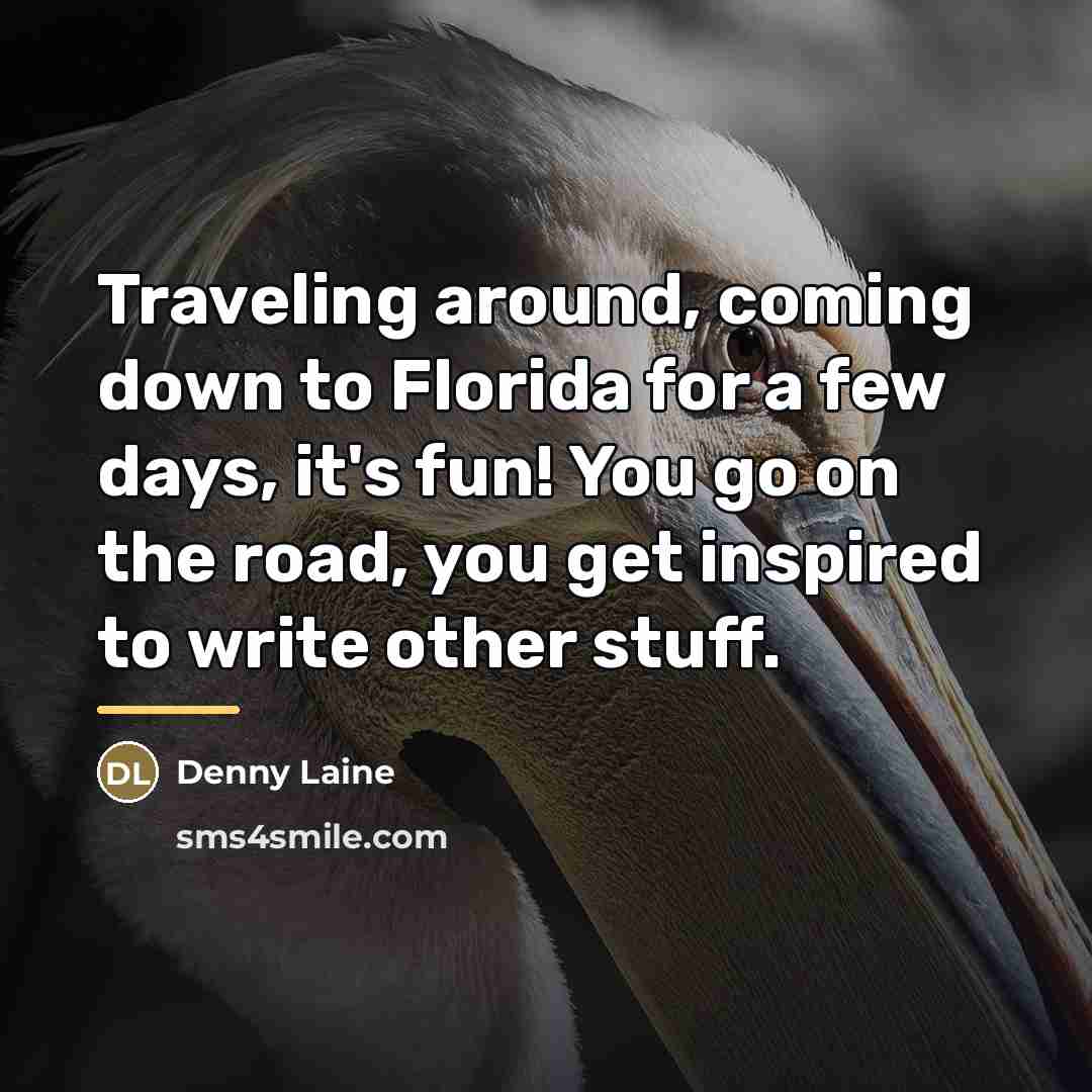 “Traveling around, coming down to Florida for a few days,…” quote by Denny Laine