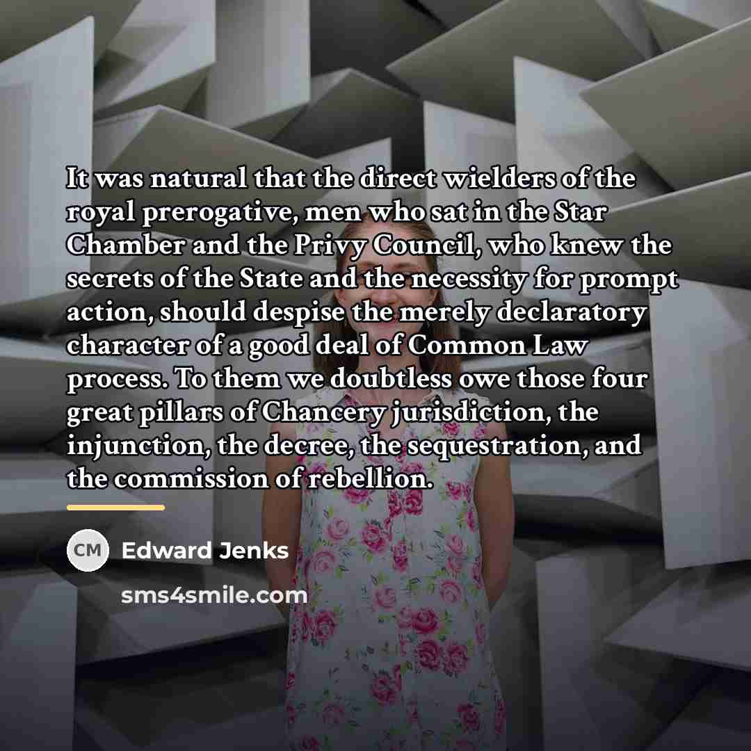 “It was natural that the direct wielders of the royal…” quote by Edward Jenks