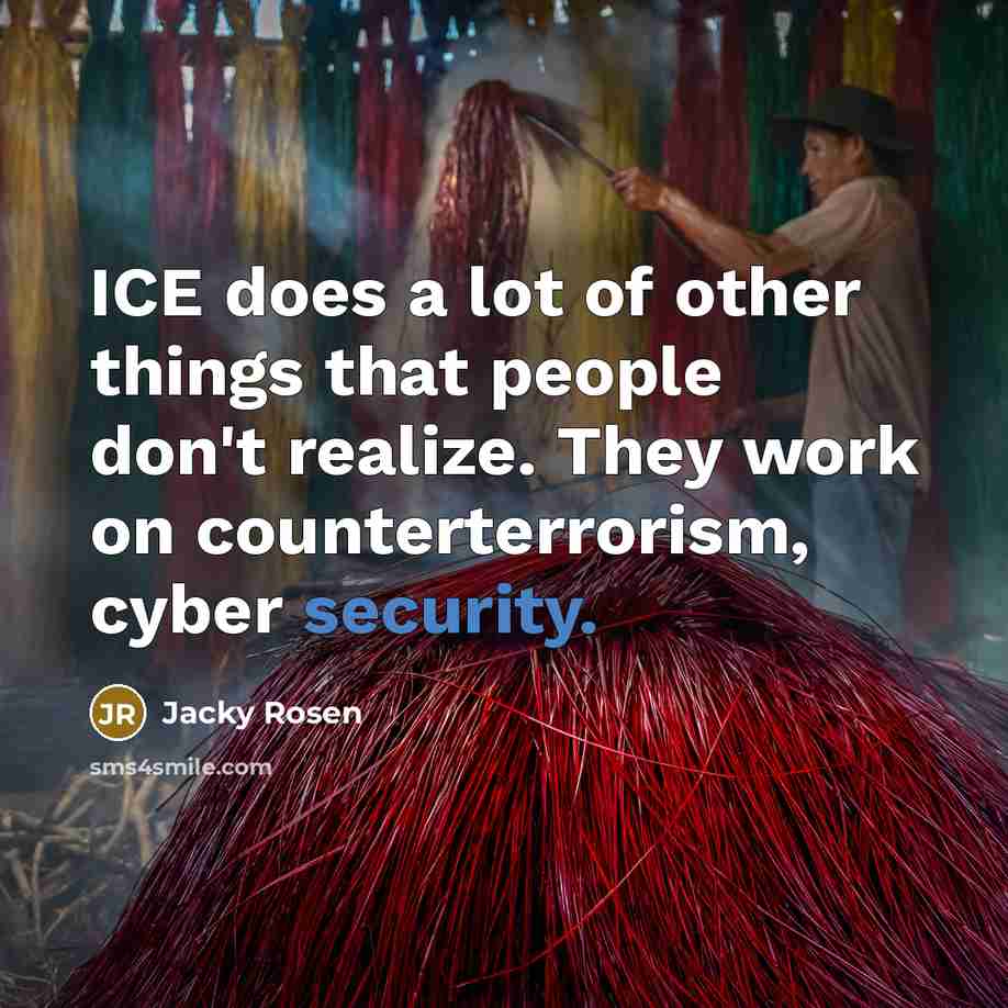 “ICE does a lot of other things that people don't…” quote by Jacky Rosen