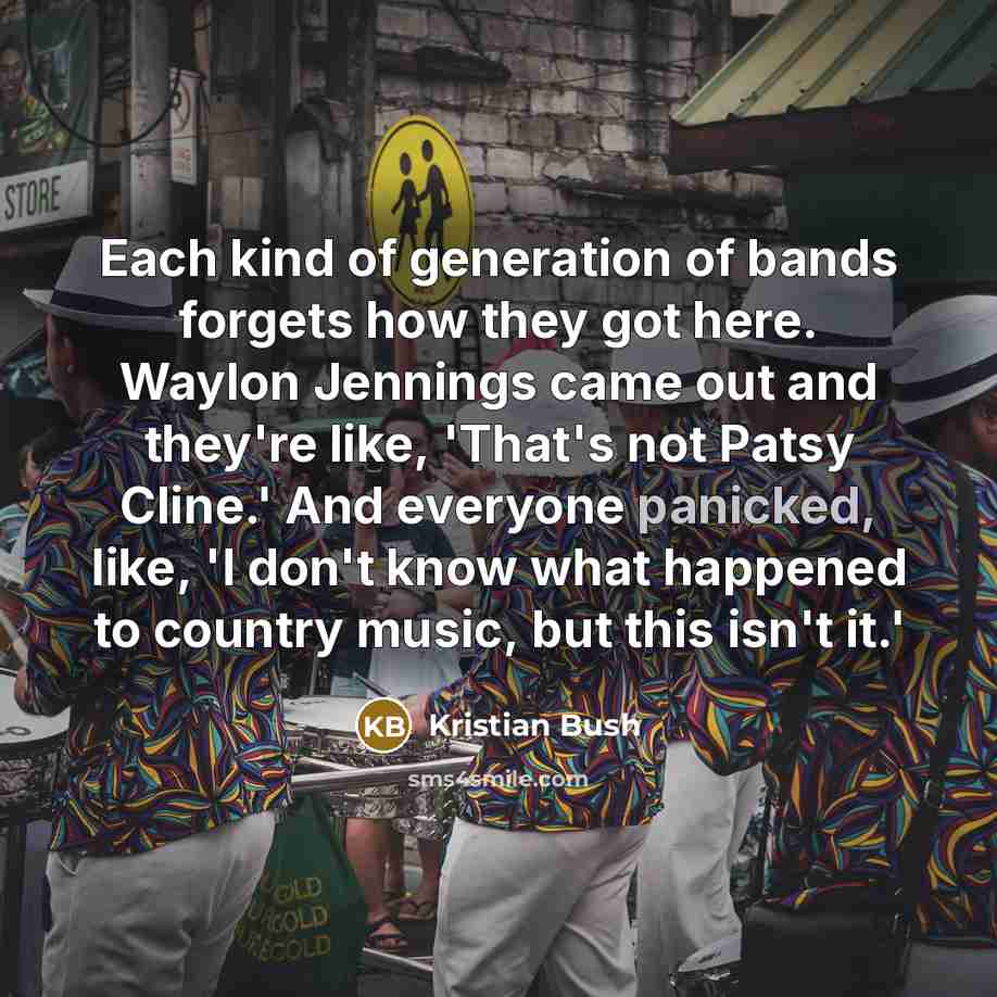 “Each kind of generation of bands forgets how they got…” quote by Kristian Bush
