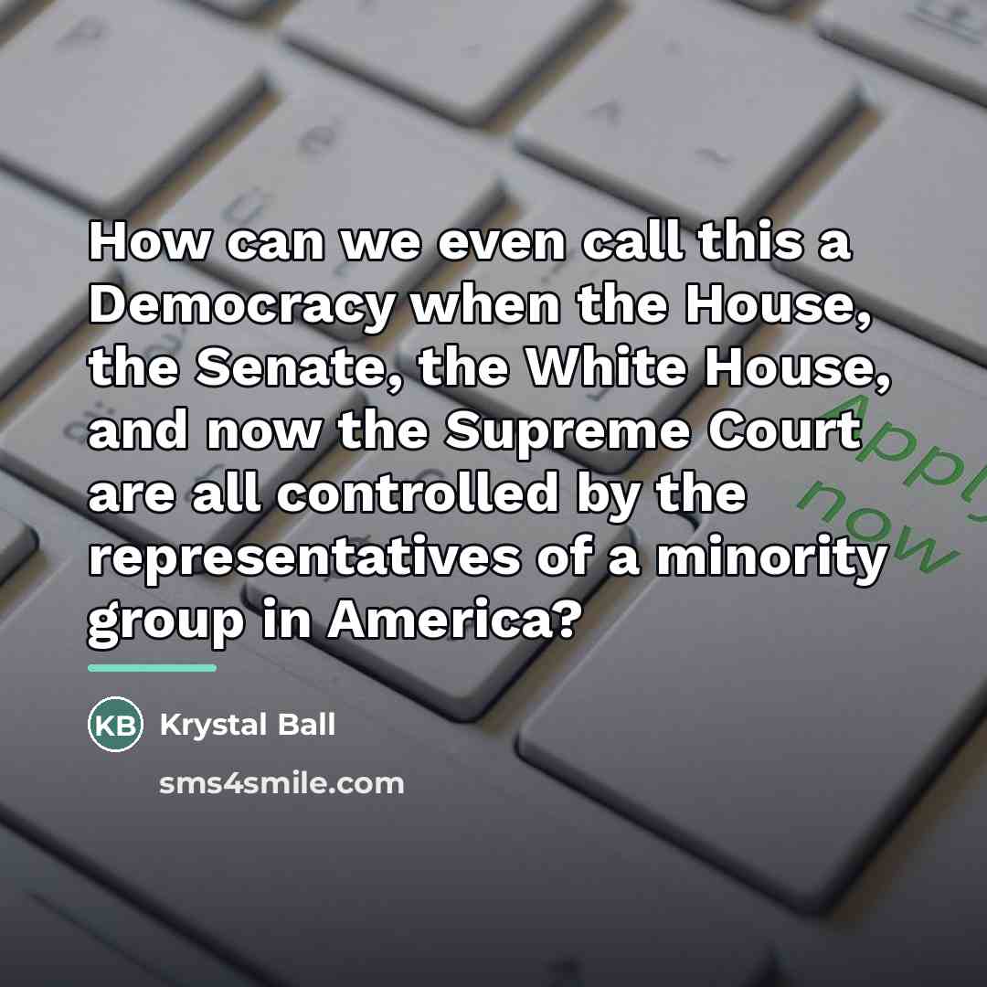 “How can we even call this a Democracy when the…” quote by Krystal Ball