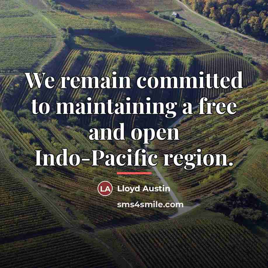 “We remain committed to maintaining a free and open Indo-Pacific…” quote by Lloyd Austin