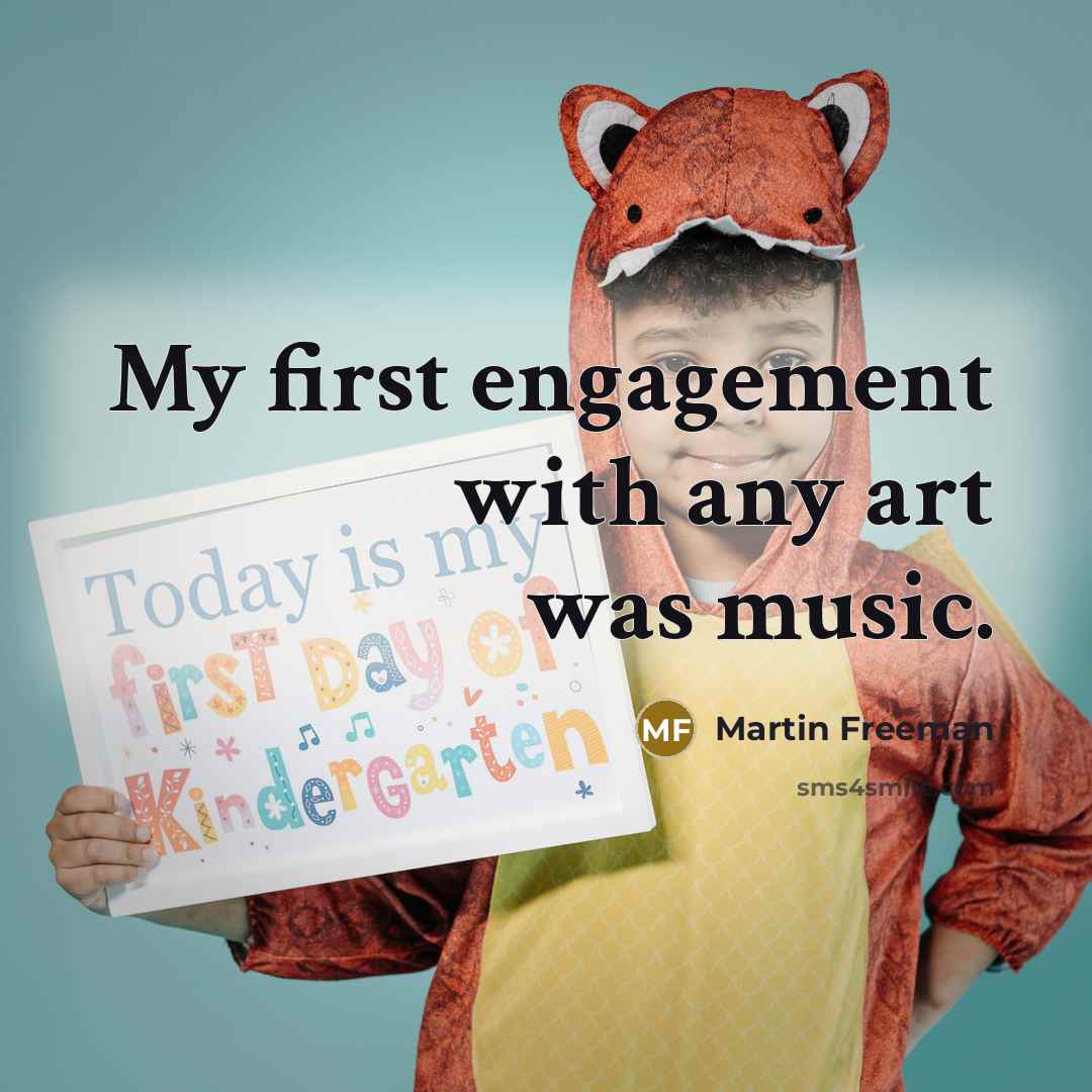 “My first engagement with any art was music.…” quote by Martin Freeman