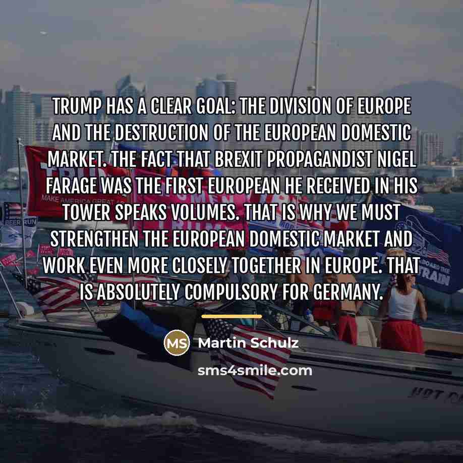 “Trump has a clear goal: the division of Europe and…” quote by Martin Schulz