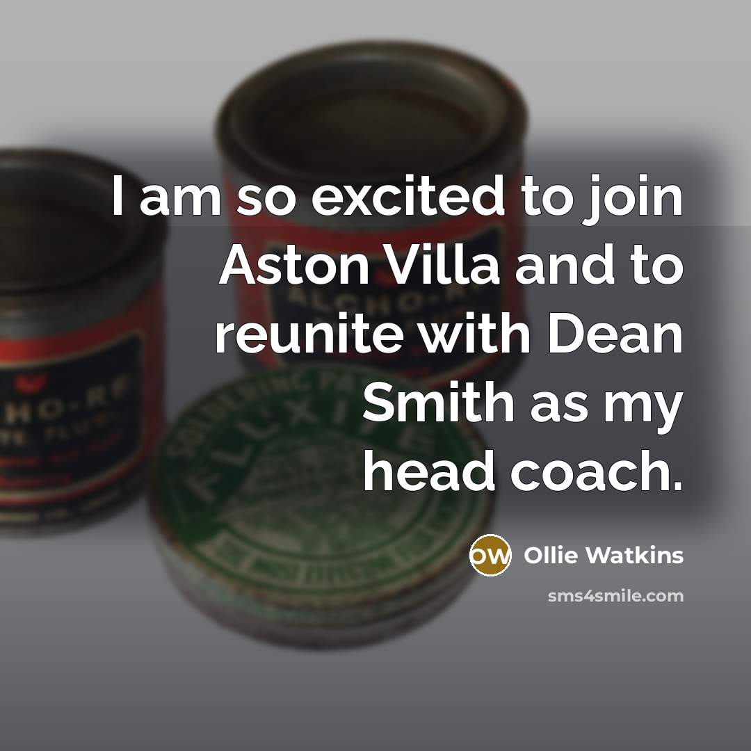 “I am so excited to join Aston Villa and to…” quote by Ollie Watkins