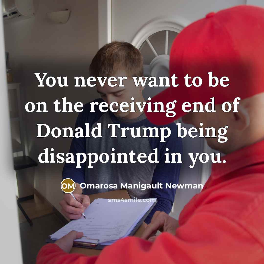 “You never want to be on the receiving end of…” quote by Omarosa Manigault Newman