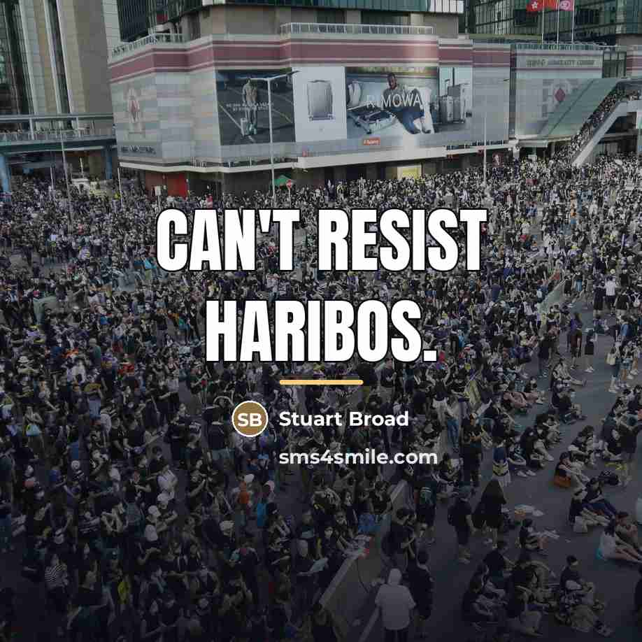 “Can't resist Haribos.…” quote by Stuart Broad