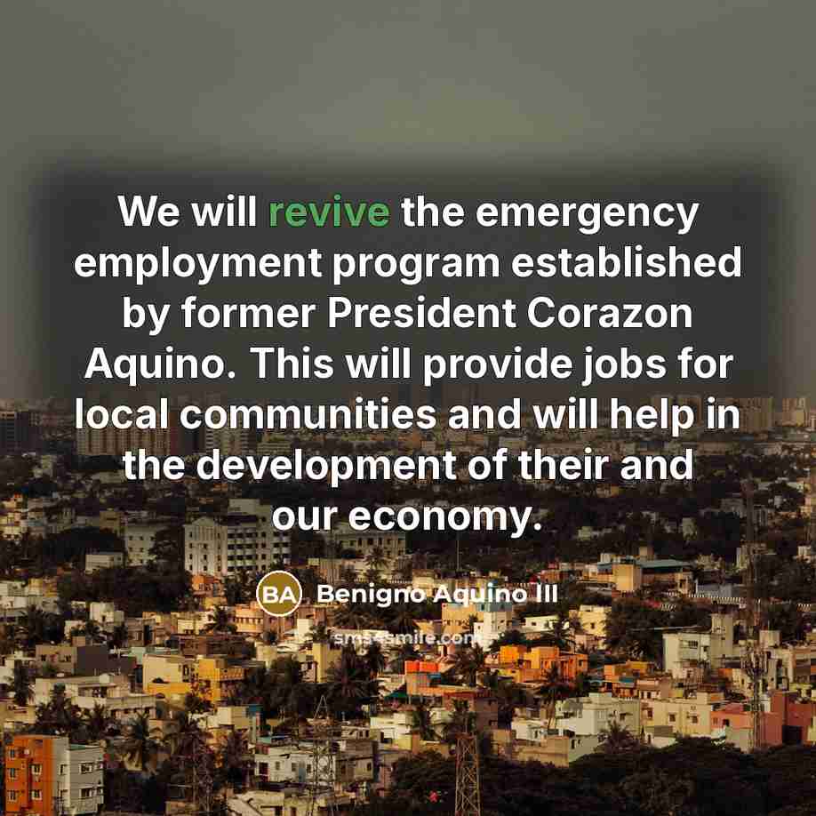 “We will revive the emergency employment program established by former…” quote by Benigno Aquino III