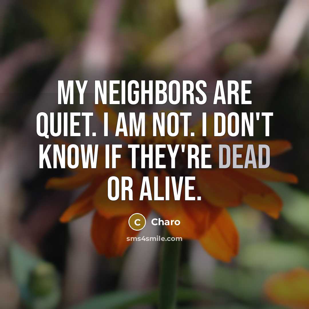 “My neighbors are quiet. I am not. I don't know…” quote by Charo