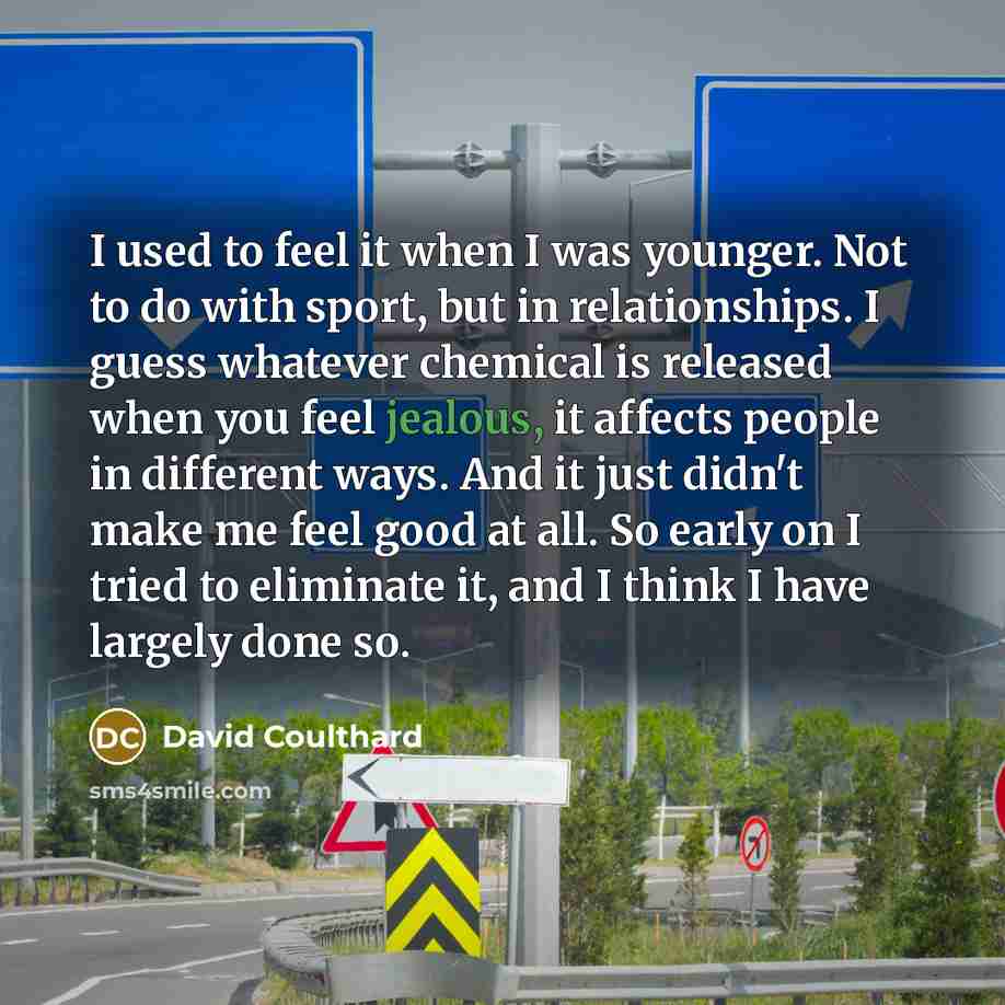“I used to feel it when I was younger. Not…” quote by David Coulthard