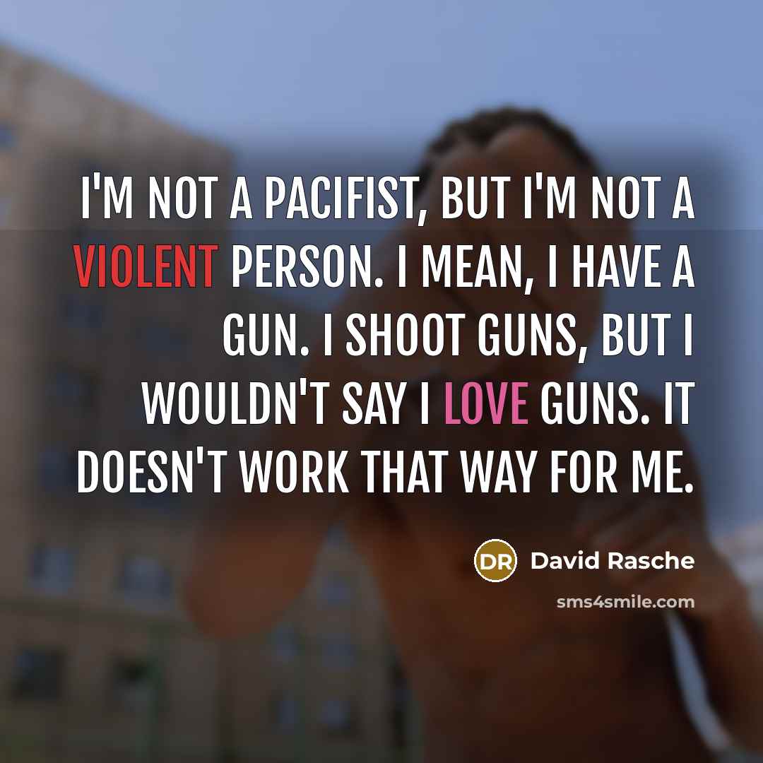 “I'm not a pacifist, but I'm not a violent person.…” quote by David Rasche