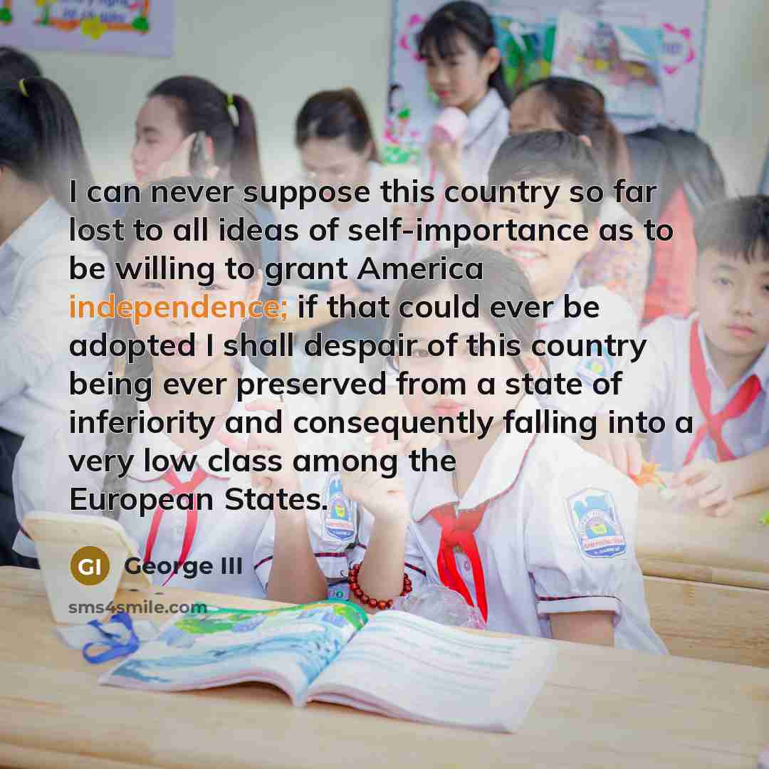 “I can never suppose this country so far lost to…” quote by George III