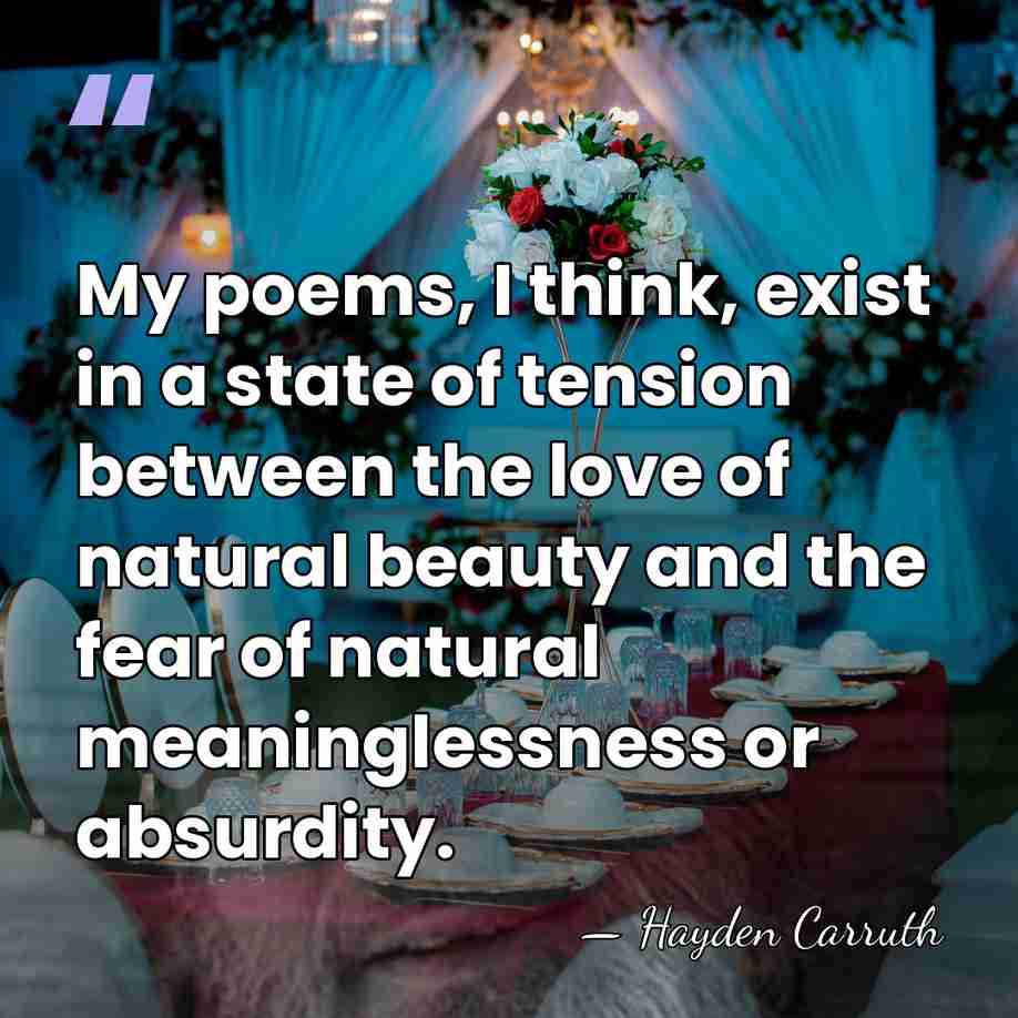 My poems, I think, exist in a state of tension between the&hellip; - Hayden Carruth
