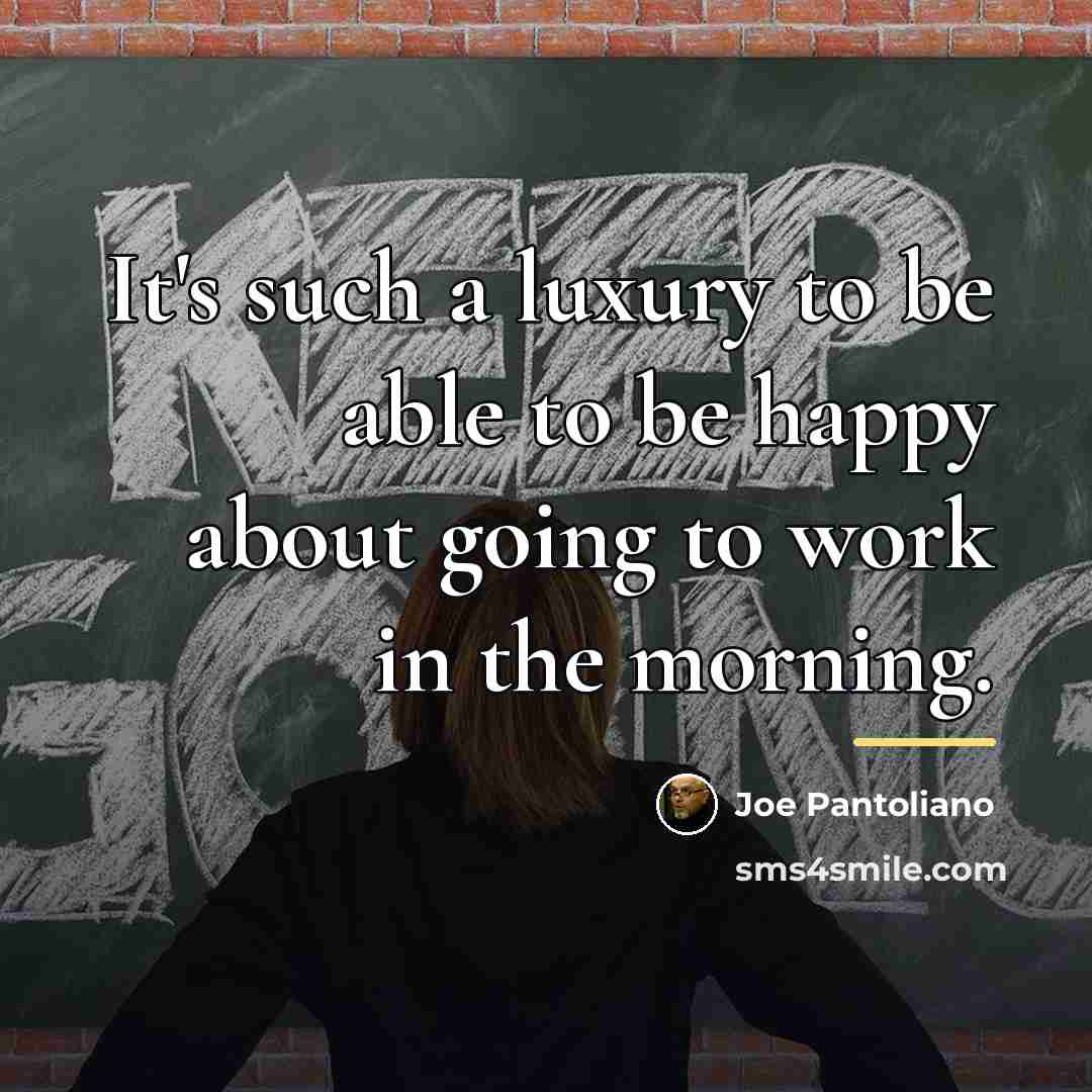 “It's such a luxury to be able to be happy…” quote by Joe Pantoliano